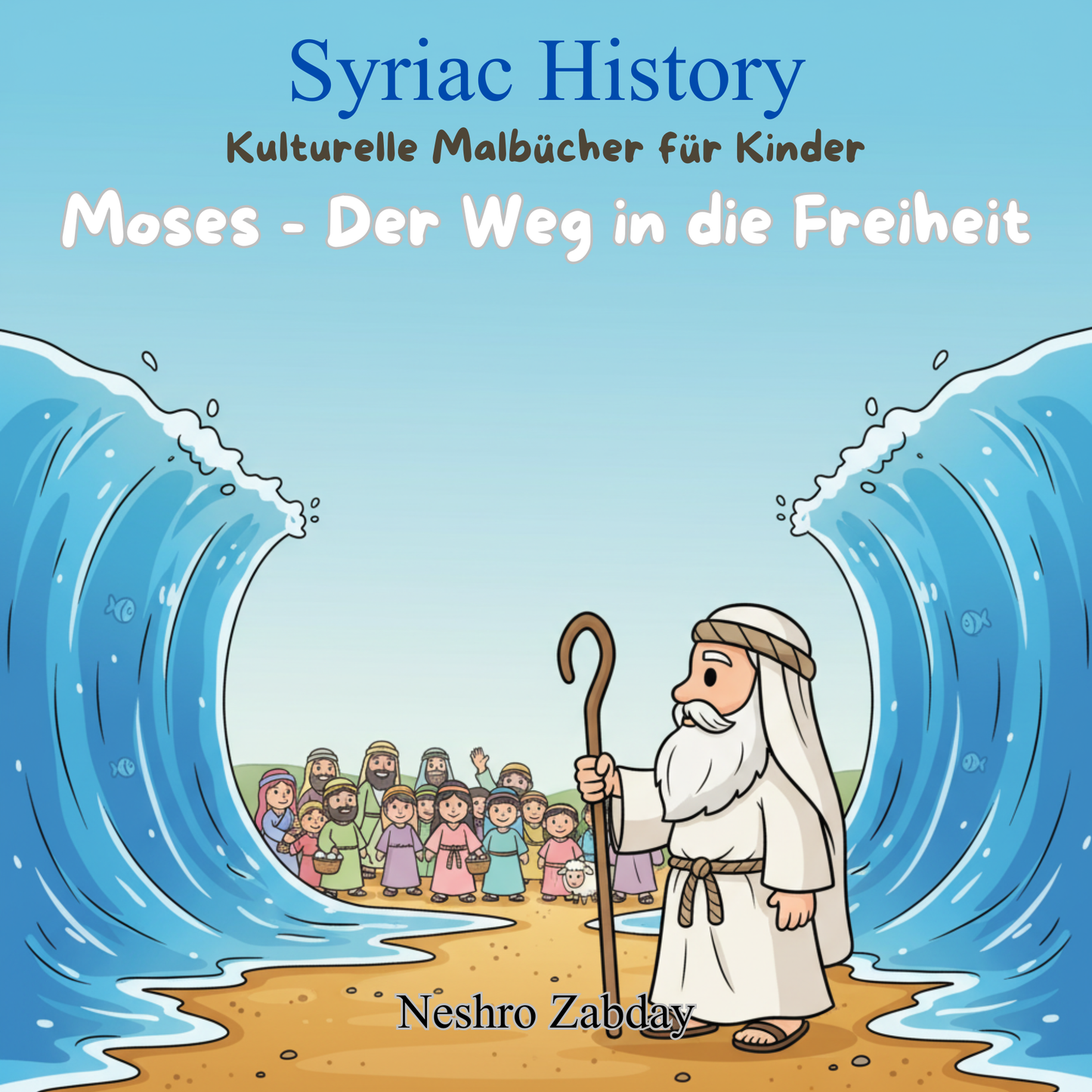 Moses Malbuch für Kinder – Der Weg in die Freiheit | Bibelgeschichte zum Ausmalen | Ausmalbuch mit 36 Motiven zur Geschichte von Moses, dem Auszug aus Ägypten und dem Weg ins gelobte Land | kreatives Lernen für Kinder.